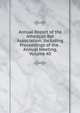 Annual Report of the American Bar Association: Including Proceedings of the . Annual Meeting, Volume 40, 