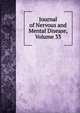 Journal of Nervous and Mental Disease, Volume 33, 