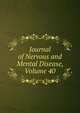 Journal of Nervous and Mental Disease, Volume 40, 