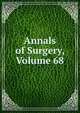 Annals of Surgery, Volume 68, 