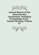 Annual Report of the American Bar Association: Including Proceedings of the . Annual Meeting, Volume 43, 