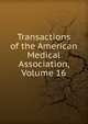 Transactions of the American Medical Association, Volume 16, 