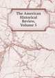 The American Historical Review, Volume 5, 