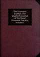 The Economic Journal: The Quarterly Journal of the Royal Economic Society, Volume 1, 