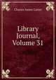 Library Journal, Volume 31, Cutter, Charles A. (Charles Ammi), 1837-1903 