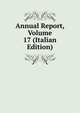 Annual Report, Volume 17 (Italian Edition), 