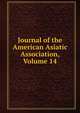Journal of the American Asiatic Association, Volume 14, 