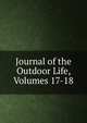 Journal of the Outdoor Life, Volumes 17-18, 