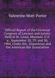 Official Report of the Universal Congress of Lawyers and Jurists: Held at St. Louis, Missouri, U.S.a., September 28, 29, and 30, 1904, Under the . Exposition and the American Bar Association, Valentine Mott Porter 