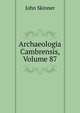 Archaeologia Cambrensis, Volume 87, John Skinner 
