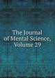 The Journal of Mental Science, Volume 29, 