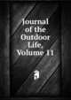 Journal of the Outdoor Life, Volume 11, 