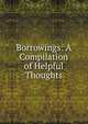Borrowings: A Compilation of Helpful Thoughts, 