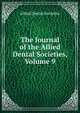 The Journal of the Allied Dental Societies, Volume 9, Allied Dental Societies 