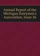 Annual Report of the Michigan Dairymen's Association, Issue 26, 