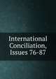 International Conciliation, Issues 76-87, 