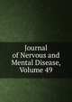 Journal of Nervous and Mental Disease, Volume 49, 