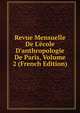 Revue Mensuelle De L'?cole D'anthropologie De Paris, Volume 2 (French Edition), 
