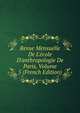 Revue Mensuelle De L'?cole D'anthropologie De Paris, Volume 5 (French Edition), 