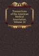 Transactions of the American Medical Association, Volume 24, 