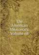 The American Missionary, Volume 68, 
