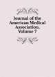 Journal of the American Medical Association, Volume 7, 