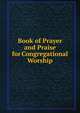 Book of Prayer and Praise for Congregational Worship, 
