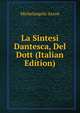 La Sintesi Dantesca, Del Dott (Italian Edition), Michelangelo Asson 