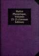 Maitre Phonetique, Volumes 23-25 (German Edition), 