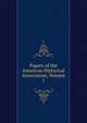 Papers of the American Historical Association, Volume 1, 