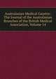 Australasian Medical Gazette: The Journal of the Australasian Branches of the British Medical Association, Volume 14, 