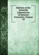 Bulletin of the Scientific Laboratories of Denison University, Volume 18, 