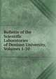 Bulletin of the Scientific Laboratories of Denison University, Volumes 1-10, 