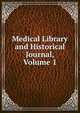 Medical Library and Historical Journal, Volume 1, 