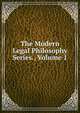 The Modern Legal Philosophy Series., Volume 1, 