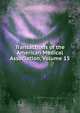 Transactions of the American Medical Association, Volume 15, 