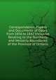 Correspondence, Papers and Documents of Dates from 1856 to 1882 Inclusive Relating to the Northerly and Westerly Boundaries of the Province of Ontario, 