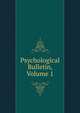 Psychological Bulletin, Volume 1, 