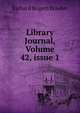 Library Journal, Volume 42, issue 1, Richard Rogers Bowker 