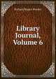 Library Journal, Volume 6, Richard Rogers Bowker 