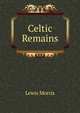Celtic Remains, Lewis Morris 