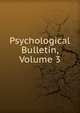 Psychological Bulletin, Volume 3, 