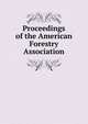 Proceedings of the American Forestry Association, 