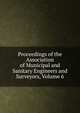 Proceedings of the Association of Municipal and Sanitary Engineers and Surveyors, Volume 6, 
