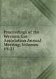 Proceedings of the Western Gas Association Annual Meeting, Volumes 19-21, 