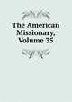 The American Missionary, Volume 35, 