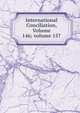 International Conciliation, Volume 146; volume 157, 