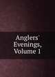 Anglers' Evenings, Volume 1, 