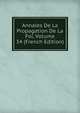 Annales De La Propagation De La Foi, Volume 34 (French Edition), 