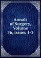 Annals of Surgery, Volume 56, issues 1-3, 